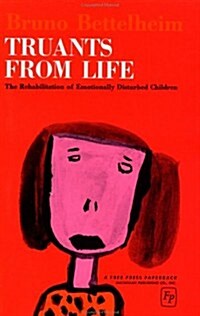 Truants from Life (Paperback, 1st Free Press Pbk. Ed)