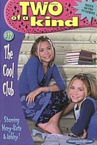 The Cool Club (Two of a Kind, No. 12) (Paperback, 1ST)