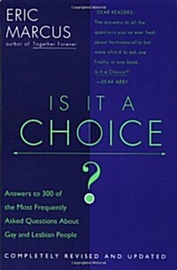 Is It a Choice? - 2nd edition: Answers to 300 of the Most Frequently Asked Questions About Gays and Lesbian People (Paperback, Revised)