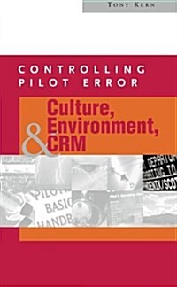 Controlling Pilot Error: Culture, Environment, and Crm (Crew Resource Management) (Paperback)