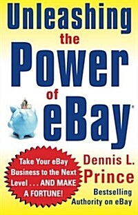 Unleashing the Power of Ebay (Paperback)