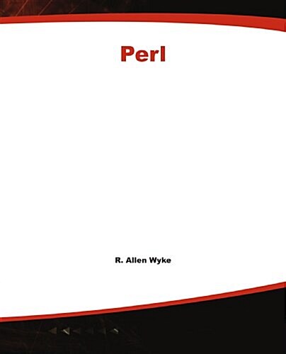 Perl: A Beginners Guide (Paperback)