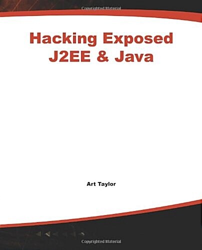 Hacking Exposed J2ee & Java: Developing Secure Web Applications with Java Technology (Paperback)