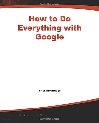 How to Do Everything with Google (Paperback)