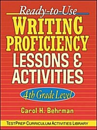 Ready-To-Use Writing Proficiency Lessons and Activities: 4th Grade Level (Paperback)