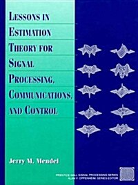 [중고] Lessons in Estimation Theory for Signal Processing, Communications, and Control (Paperback, 2)