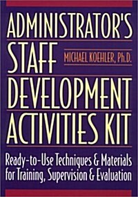 Administrators Staff Development Activities Kit (Paperback)
