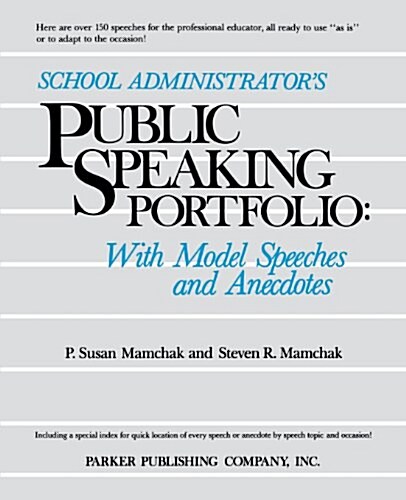 School Administrators Public Speaking Portfolio: With Model Speeches and Anecdotes (Paperback)