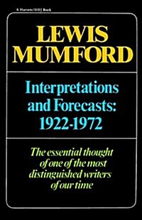 Interpretations & Forecasts 1922-1972: Studies in Literature, History, Biography, Technics, and Contemporary Society (Paperback, Harvest/HBJ)