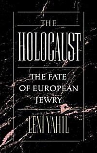 [중고] The Holocaust: The Fate of European Jewry, 1932-1945 (Hardcover)