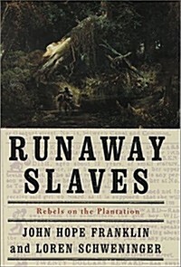 Runaway Slaves: Rebels on the Plantation (Hardcover)