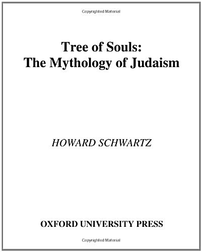 Tree of Souls: The Mythology of Judaism (Hardcover)