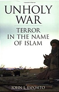 [중고] Unholy War: Terror in the Name of Islam (Hardcover)