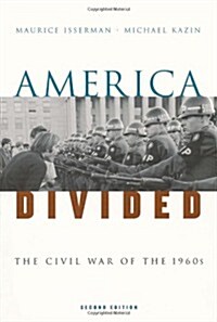 America Divided: The Civil War of the 1960s (Paperback, 2nd)