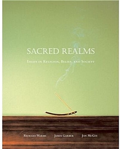 Sacred Realms: Essays in Religion, Belief, and Society (Paperback)