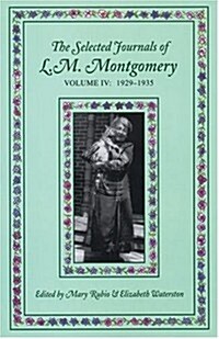 The Selected Journals of L.M. Montgomery: Volume IV: 1929-1935 (Paperback)