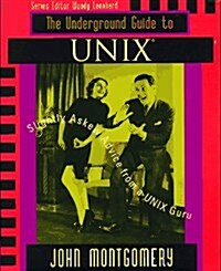 Underground Guide to Unix(tm): Slightly Askew Advice from a Unix? Guru (Paperback)