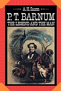 P.T. Barnum: The Legend and the Man (Paperback)
