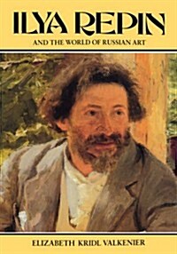 Ilya Repin and the World of Russian Art (Paperback)