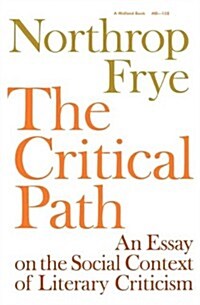 Critical Path: An Essay on the Social Context of Literary Criticism (Paperback)