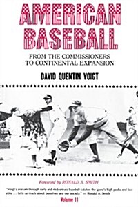 American Baseball: From the Commissioners to Continental Expansion (Paperback)