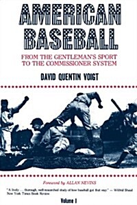American Baseball: From the Gentlemans Sport to the Commissioner System (Paperback)
