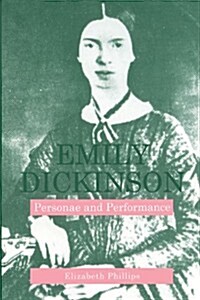 Emily Dickinson: Personae and Performance (Paperback)