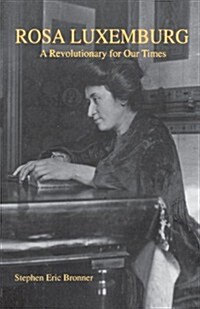 Rosa Luxemburg: A Revolutionary for Our Times (Paperback)