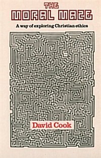 The Moral Maze : Way of Exploring Christian Ethics (Paperback)