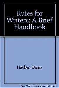 Rules for Writers: A Brief Handbook (Paperback, 3rd)