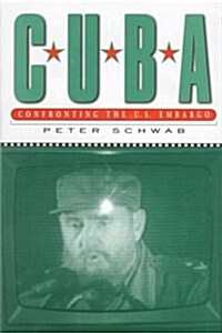 Cuba: Confronting the Us Embargo (Hardcover, 1999)