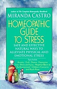 The Homeopathic Guide to Stress (Paperback, Fully REV)