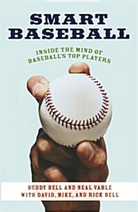Smart Baseball: Inside the Mind of Baseballs Top Players (Paperback)