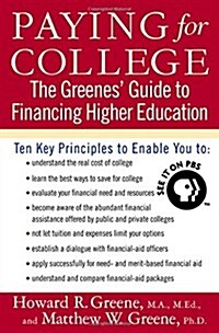 Paying for College: The Greenes Guide to Financing Higher Education (Paperback)