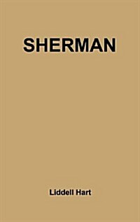 Sherman: Soldier, Realist, American (Hardcover)