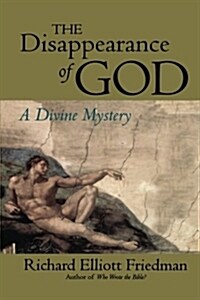 The Disappearance of God: A Divine Mystery (Hardcover)
