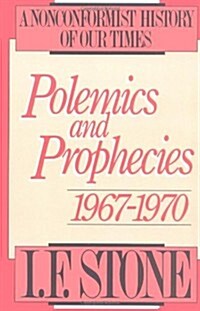 Polemics and Prophecies: 1967 - 1970 (Paperback)