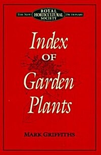 Index of Garden Plants: The New Royal Horticultural Society Dictionary (Hardcover, 1st American Edition)