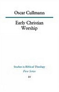 Early Christian Worship (Paperback)