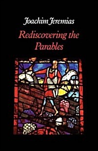 Rediscovering the Parables (Paperback)