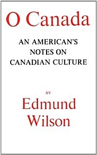 O Canada: An Americans Notes on Canadian Culture (Paperback)
