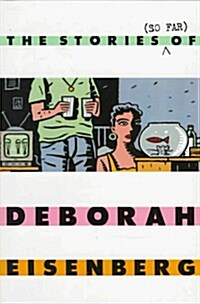 The Stories (So Far) of Deborah Eisenberg (Paperback)