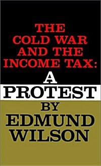 The Cold War and the Income Tax: A Protest (Paperback)