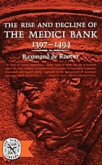 The Rise and Decline of the Medici Bank, 1397-1494 (Paperback, Revised)