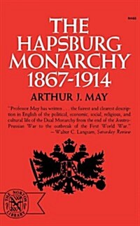 The Hapsburg Monarchy, 1867-1914 (Paperback)