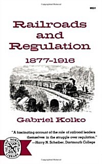 Railroads and Regulation, 1877-1916 (Paperback)