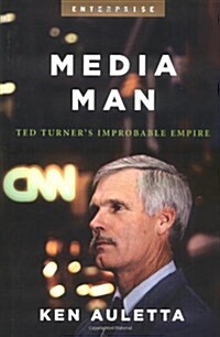 Media Man: Ted Turners Improbable Empire (Enterprise) (Hardcover)