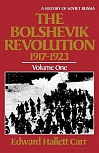 The Bolshevik Revolution, 1917-1923 : A History of Soviet Russia (Paperback)