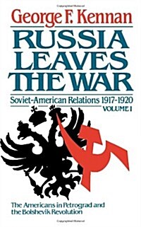 Russia Leaves the War: Soviet-American Relations, 1917-1920 (Paperback)