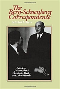 The Berg-Schoenberg Correspondence: Selected Letters (Paperback)